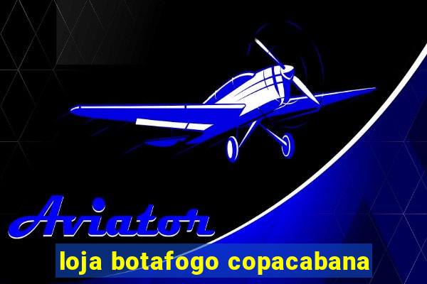 loja botafogo copacabana